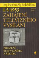 1. 5. 1953 - Zahájení televizního vysílání - Martin Štoll