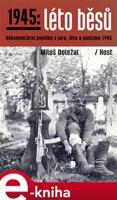 1945: Léto běsů - Miloš Doležal