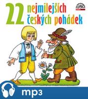 22 nejmilejších českých pohádek, mp3 - Petr Rychlý, Antonín Hardt, Otakar Brousek ml., Jana Páleníčková, Josef Bek, Miroslav Moravec, Petr Jeništa, Hana Maciuchová, Jiří Langmajer, Jaroslav Satoranský, Radek Valenta, Magdalena Chrzová, Jaroslav Moučka, Bořivoj Navrátil, David Novotný, Ivan Trojan, Libuše Havelková, Naďa Konvalinková, Jaroslava Adamová, František Němec, Miroslav Moravec, Sylva Sequensová, Radoslav Brzobohatý, Petr Štěpánek, Hana Maciuchová, Otto Lackovič, Dalimil Klapka, Uršula Kluková, Jan Čenský, Stanislav Fišer, Sabina Laurinová, Petr Štěpánek, Alena Vránová, Zdeněk Mahdal, David Novotný, Jana Hlaváčová, David Novotný, Josef Větrovec, Josef Somr, Věra Galatíková, Boris Rösner, Ivan Trojan, Jan Přeučil