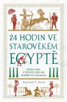 24 hodin ve starověkém Egyptě - Donald P. Ryan