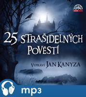 25 strašidelných pověstí, mp3 - Josef Pavel, Adolf Wenig, Václav Vladivoj Tomek