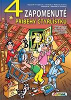 4 zapomenuté příběhy Čtyřlístku - Jaroslav Němeček, Dan Černý, Lukáš Pavlásek, Radim Krajčovič, Veronika Růžková