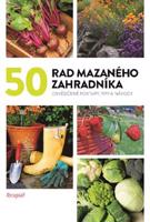 50 rad mazaného zahradníka - kolektiv autorů