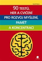 90 testů, her a cvičení pro rozvoj myšlení, paměť a koncentraci - Gareth Moore