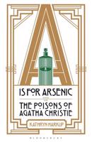 A is for Arsenic - Kathryn Harkup