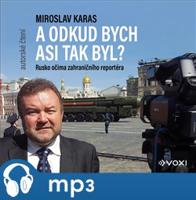 A odkud bych asi tak byl, mp3 - Miroslav Karas