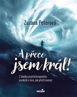 A přece jsem král! - Zuzana Peterová