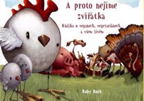 A proto nejíme zvířátka - Ruby Roth