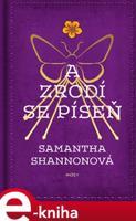 A zrodí se píseň - Samantha Shannonová