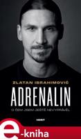 Adrenalin - Zlatan Ibrahimović, Luigi Garlando