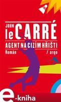 Agent na cizím hřišti - John le Carré