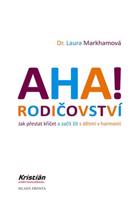 AHA! Rodičovství - Laura Markhamová