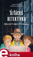 Ajťácká detektivka - Barbora Voráčová, Jakub Valenta