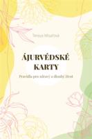 Ájurvédské karty – Pravidla pro zdravý a dlouhý život - Tereza Misařová