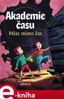 Akademie času: Mise mimo čas - Stefanie Hasse