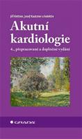 Akutní kardiologie - Josef Kautzner, kolektiv, Jiří Kettner