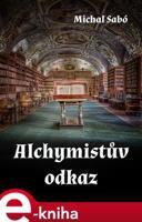 Alchymistův odkaz - Michal Sabó