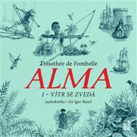 Alma. Vítr se zvedá - Timothée de Fombelle