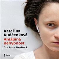 Amáliina nehybnost - Kateřina Rudčenková