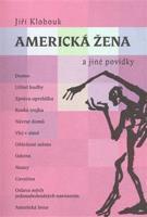 Americká žena a jiné povídky - Jiří Klobouk