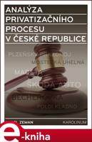 Analýza privatizačního procesu v České republice - Karel Zeman