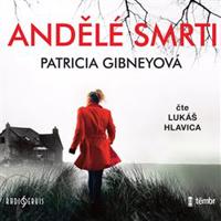 Andělé smrti - Patricia Gibneyová