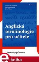 Anglická terminologie pro učitele - Dita Trčková, Veronika Dvořáčková, Dita Hochmanová