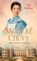 Anglické chůvy - Katie a její sen o svobodě - Ella Perkins