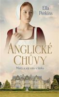 Anglické chůvy - Mary a její víra v lásku - Ella Perkins