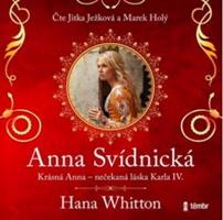 Anna Svídnická – Krásná Anna - Hana Whitton