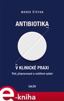 Antibiotika v klinické praxi - Marek Štefan