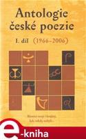 Antologie české poezie I. díl 1966–2006 - kol.