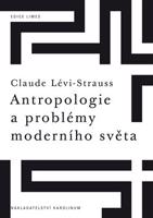 Antropologie a problémy moderního světa - Claude Lévi-Strauss