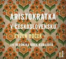 Aristokratka v Československu - Evžen Boček