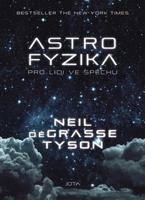 Astrofyzika pro lidi ve spěchu - Neil deGrasse Tyson