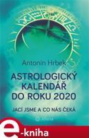 Astrologický kalendář do roku 2020 - Antonín Hrbek