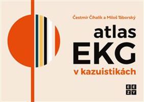 Atlas EKG v kauzistikách - Čestmír Číhalík, Miloš Táborský