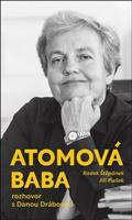 Atomová baba - Rozhovor s Danou Drábovou - Jiří Plešek, Radek Štěpánek, Dana Drábová