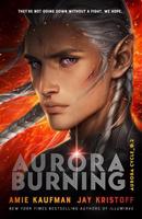 Aurora burning - Amie Kaufmanová, Jay Kristoff