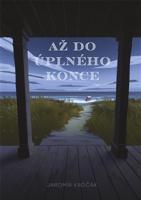 Až do úplného konce - Jaromír Kročák