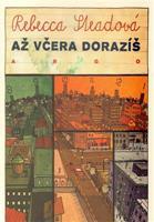 Až včera dorazíš - Rebeca Steadová