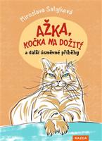 Ažka, kočka na dožití a další úsměvné příběhy - Miroslava Salajková