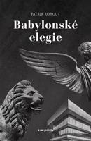 Babylonské elegie - Patrik Kohout