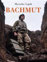 Bachmut - Myroslav Lajuk