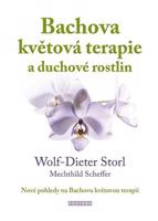 Bachova květová terapie a duchové rostlin - Wolf-Dieter Storl