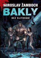 Bakly – Bez slitování - Miroslav Žamboch