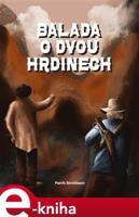 Balada o dvou hrdinech - Patrik Strohbach