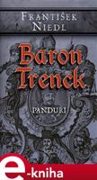 Baron Trenck - Panduři - František Niedl