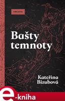 Bašty temnoty - Kateřina Bizubová