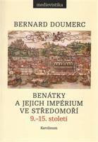 Benátky a jejich impérium ve Středomoří - Bernard Doumerc